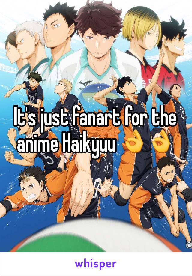 It's just fanart for the anime Haikyuu 👌👌