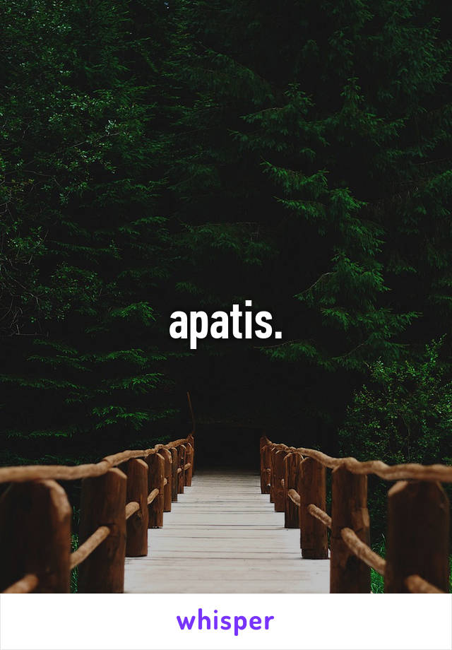 apatis.