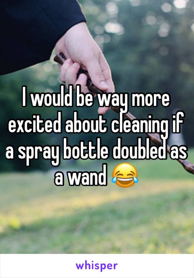 I would be way more excited about cleaning if a spray bottle doubled as a wand 😂