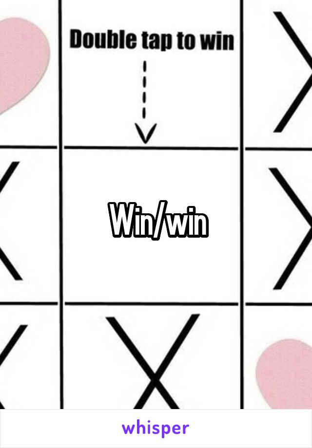 Win/win