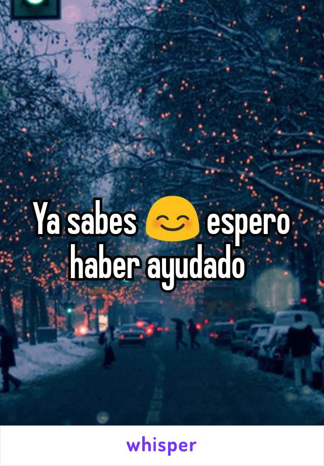 Ya sabes 😊 espero haber ayudado 