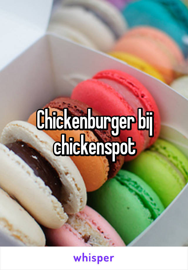 Chickenburger bij chickenspot