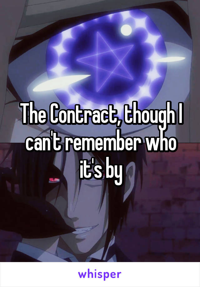 The Contract, though I can't remember who it's by