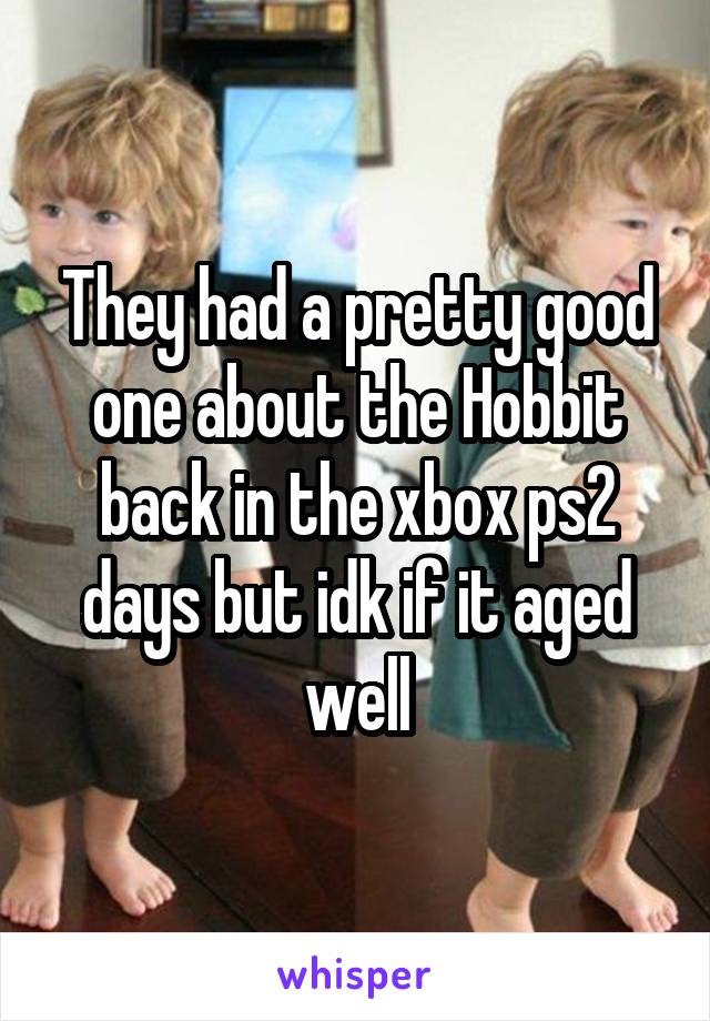 They had a pretty good one about the Hobbit back in the xbox ps2 days but idk if it aged well