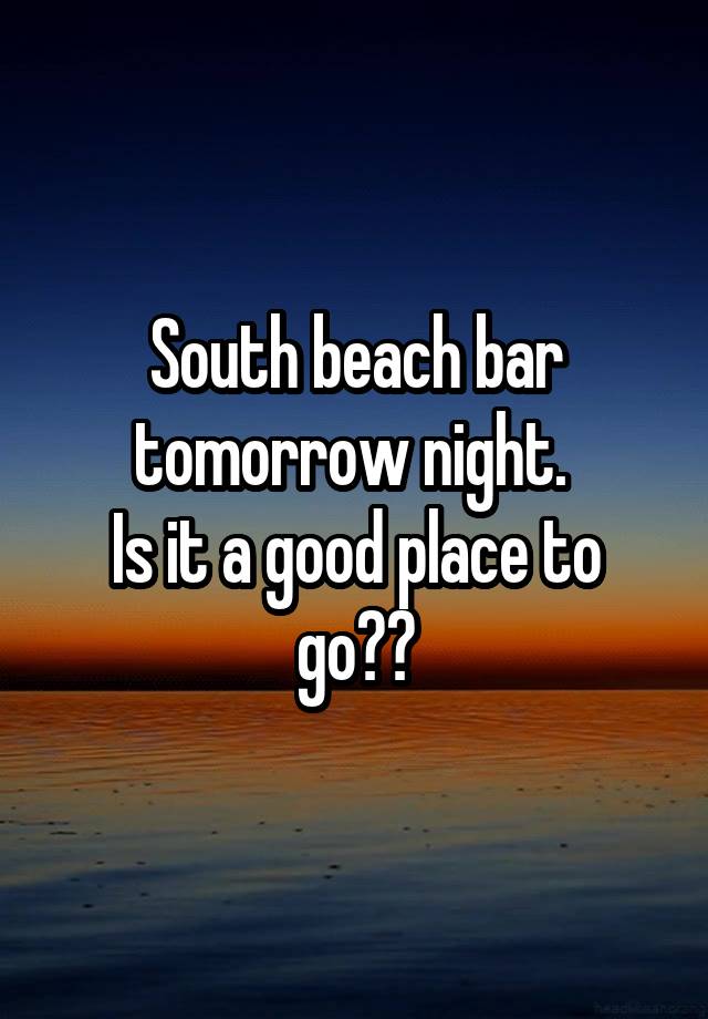 south-beach-bar-tomorrow-night-is-it-a-good-place-to-go