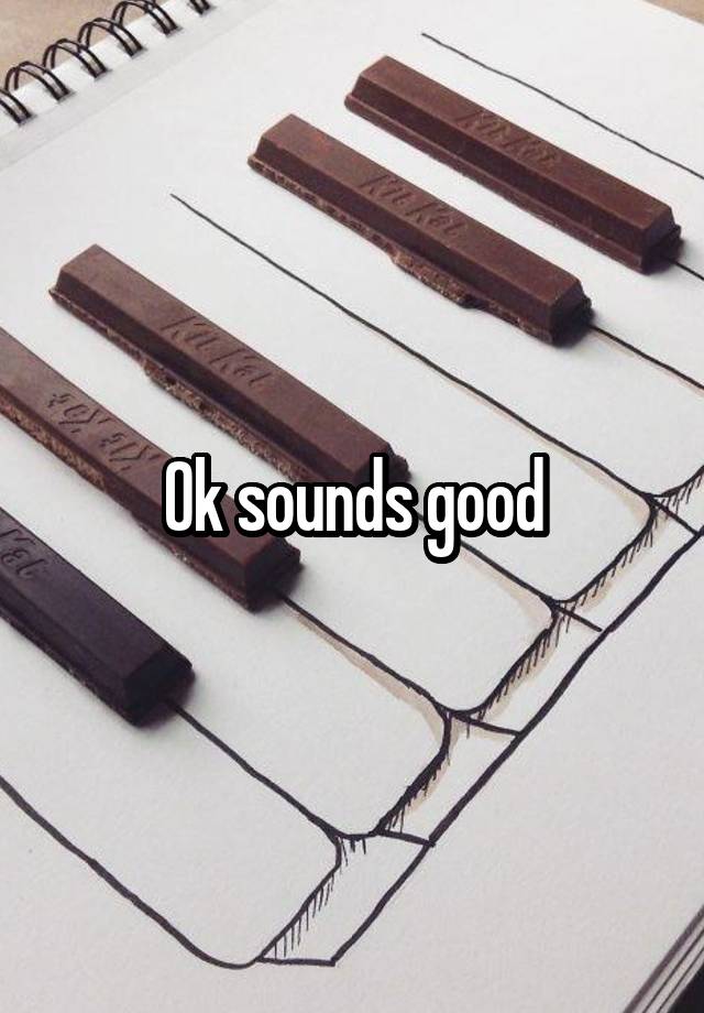 ok-sounds-good