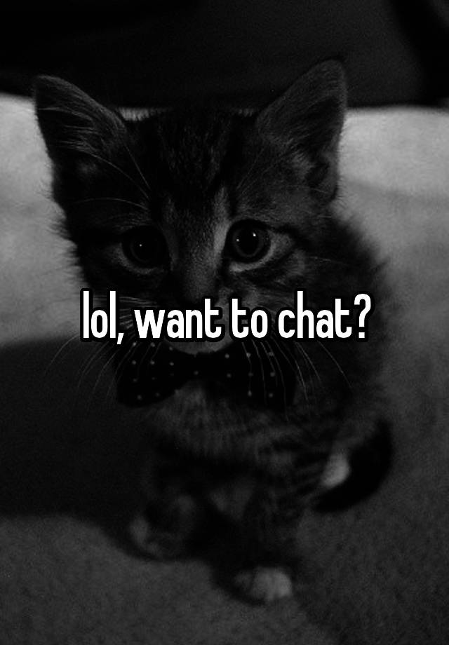 lol-want-to-chat