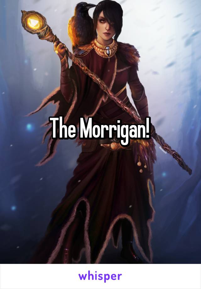 The Morrigan! 
