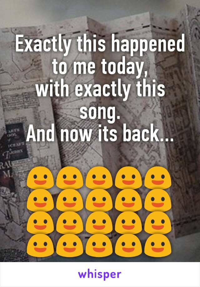 Exactly this happened to me today,
with exactly this song.
And now its back...

😃😃😃😃😃😃😃😃😃😃😃😃😃😃😃😃😃😃😃😃