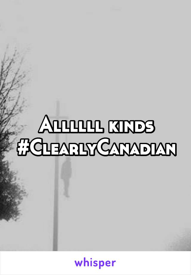 Allllll kinds #ClearlyCanadian