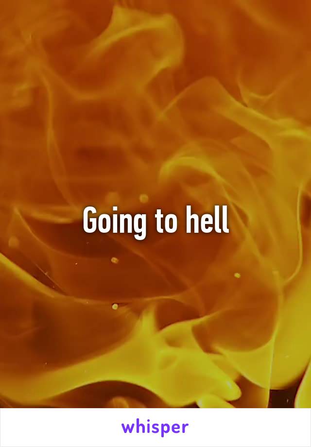 Going to hell