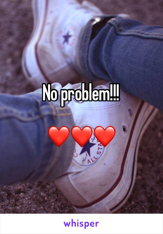 No problem!!! 

❤️❤️❤️