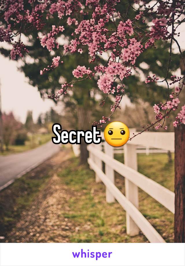 Secret😐