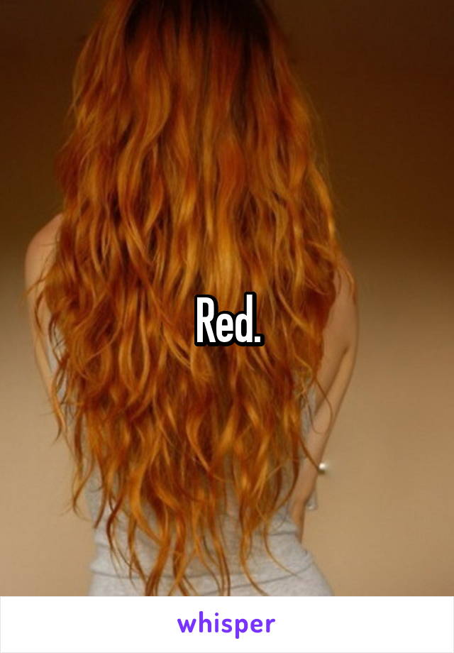 Red.