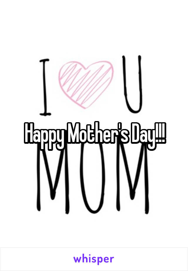 Happy Mother's Day!!!