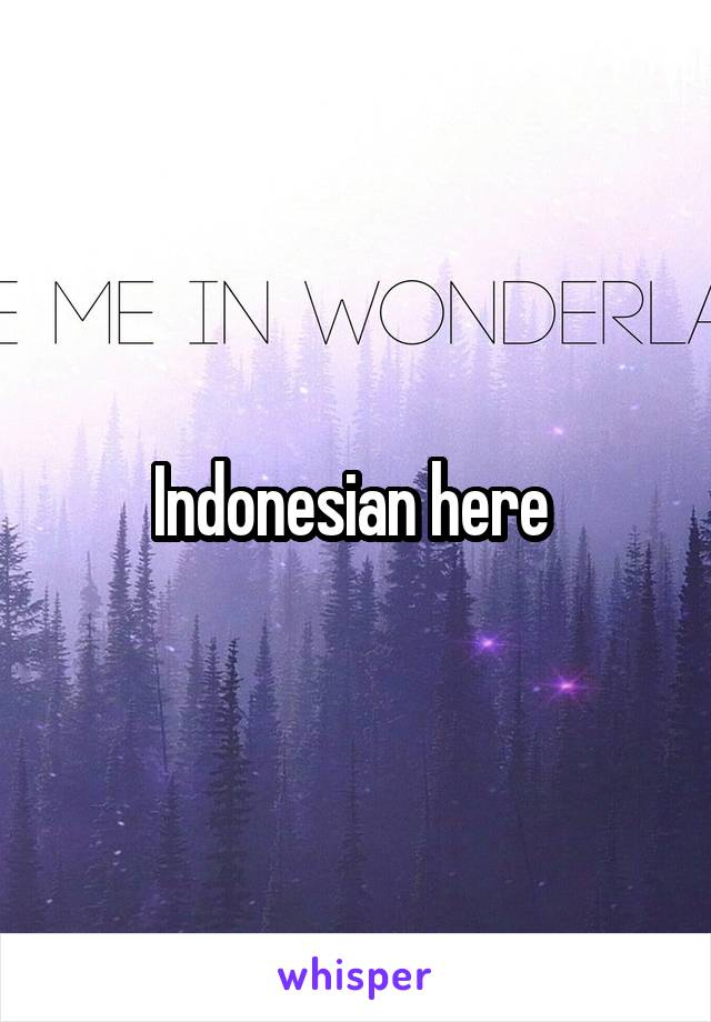 Indonesian here 