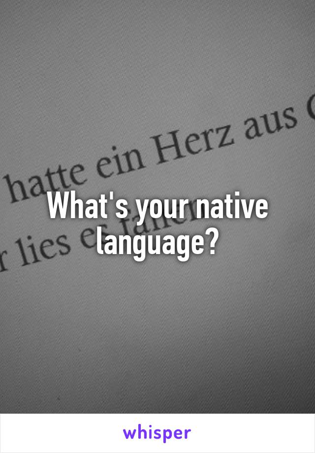 what-s-your-native-language