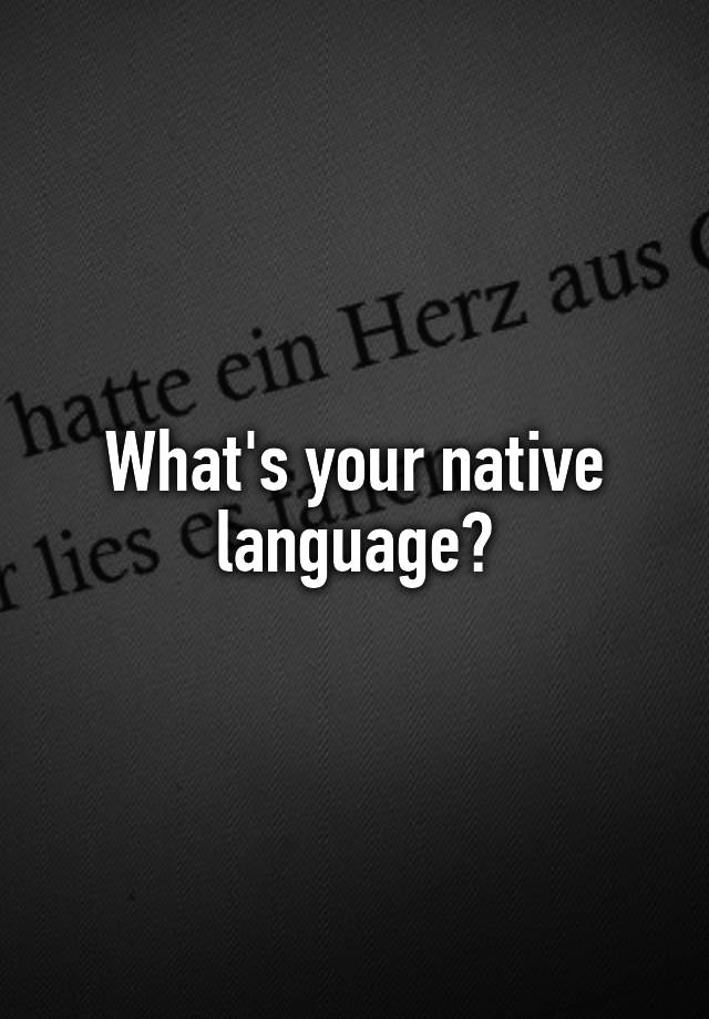 what-s-your-native-language