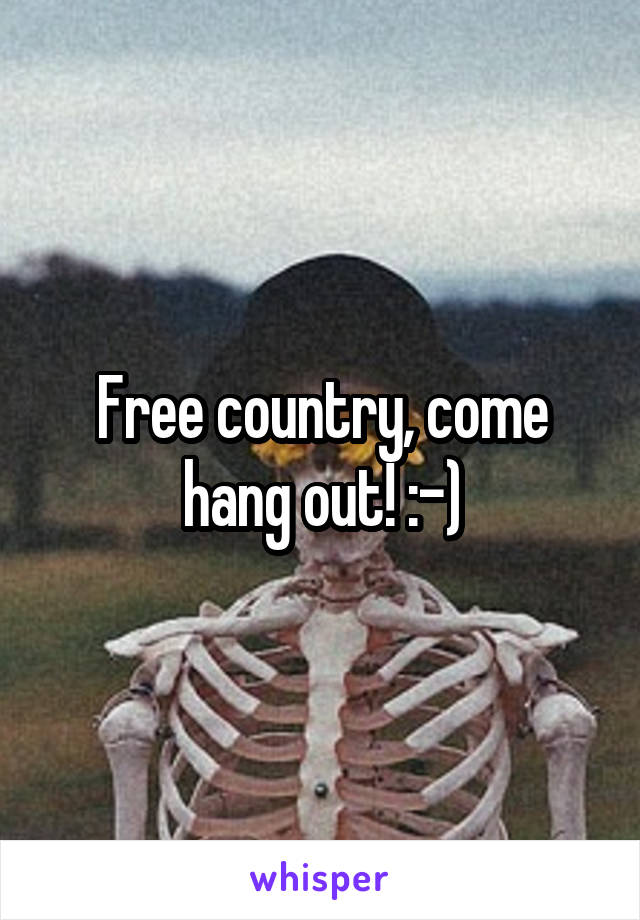 Free country, come hang out! :-)