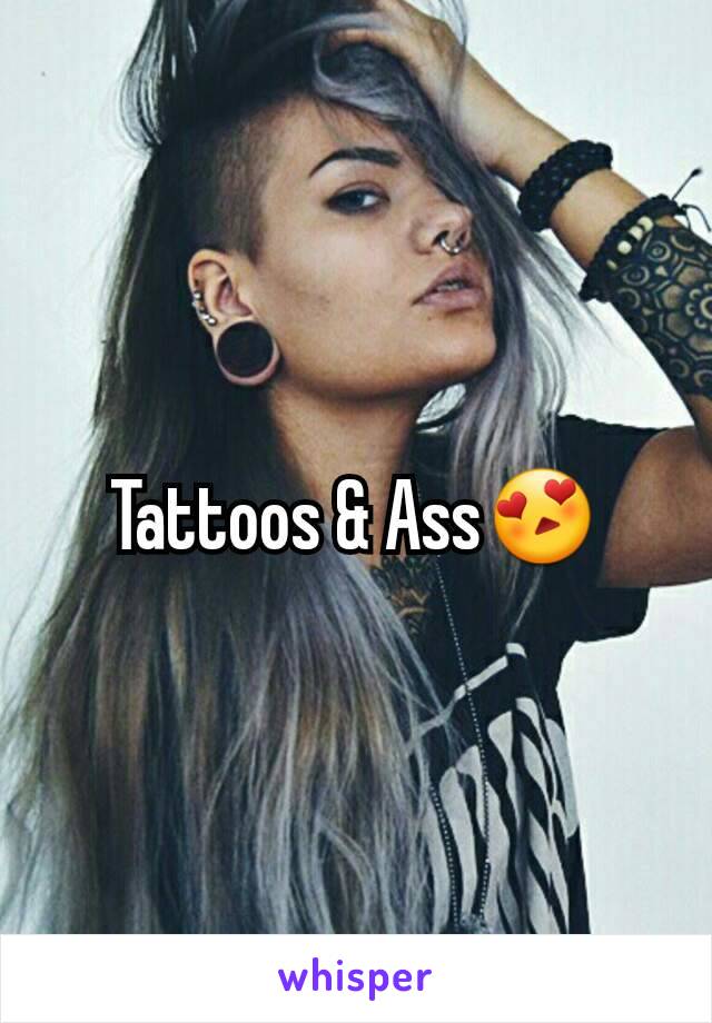 Tattoos & AssðŸ˜�