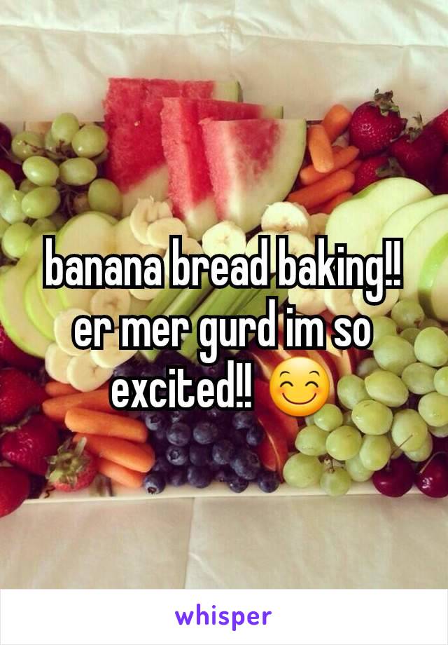 banana bread baking!! er mer gurd im so excited!! 😊