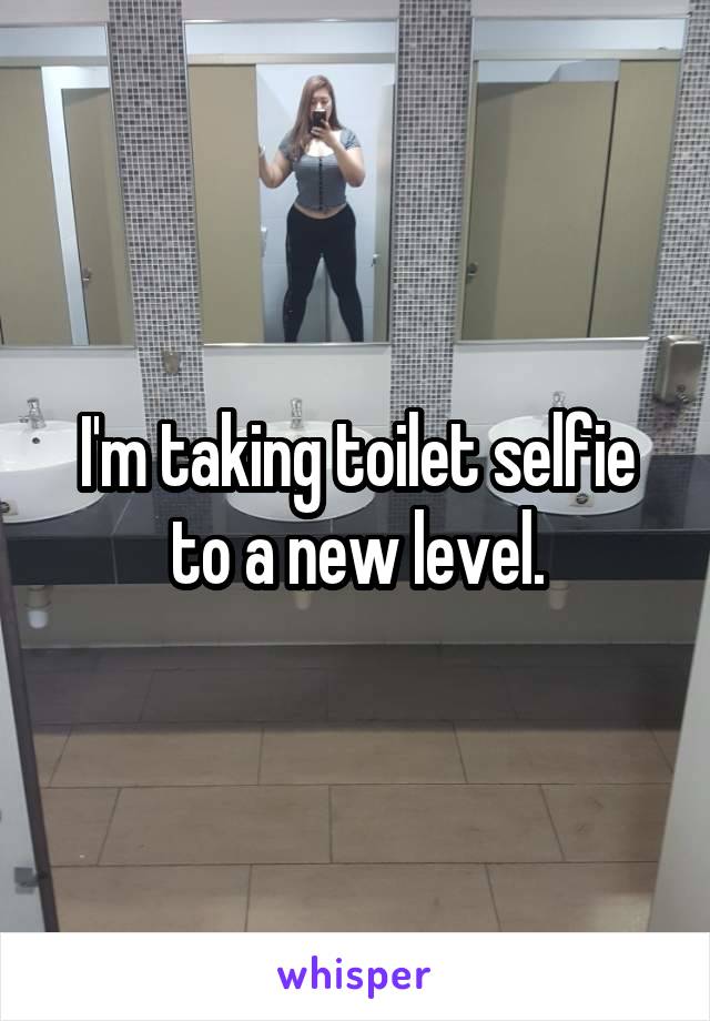 






I'm taking toilet selfie to a new level.