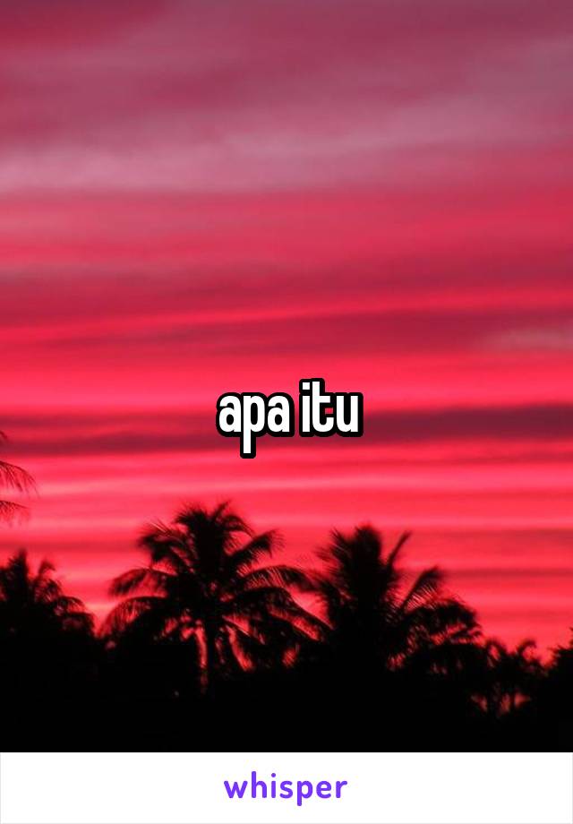 apa itu