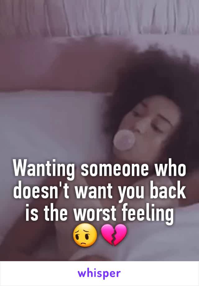 Wanting someone who doesn't want you back is the worst feeling😔💔