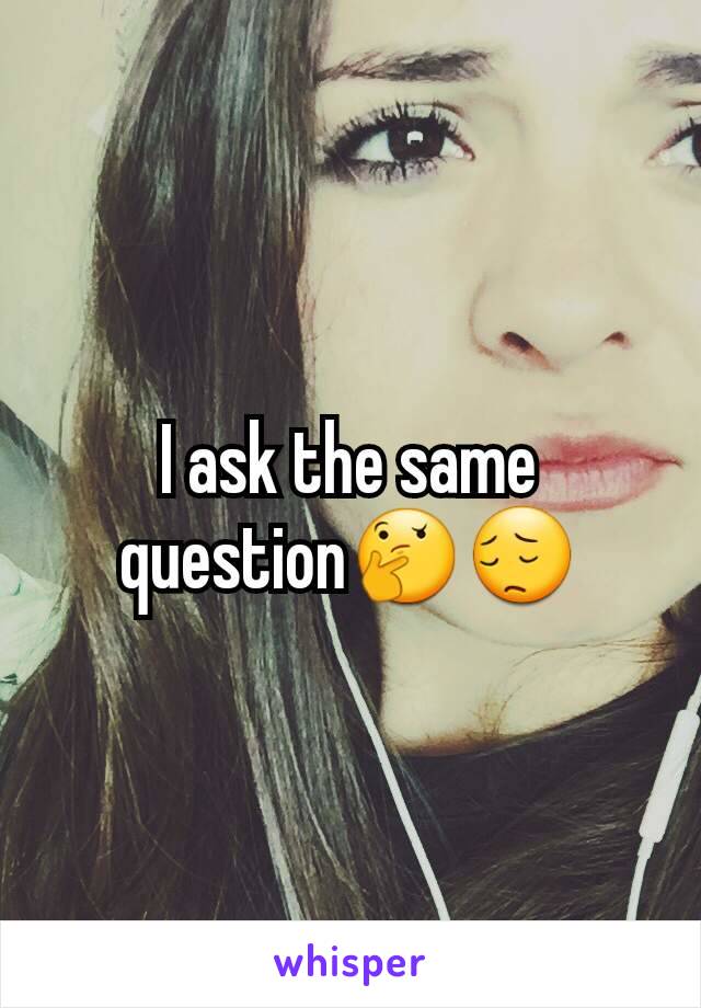 I ask the same question🤔😔