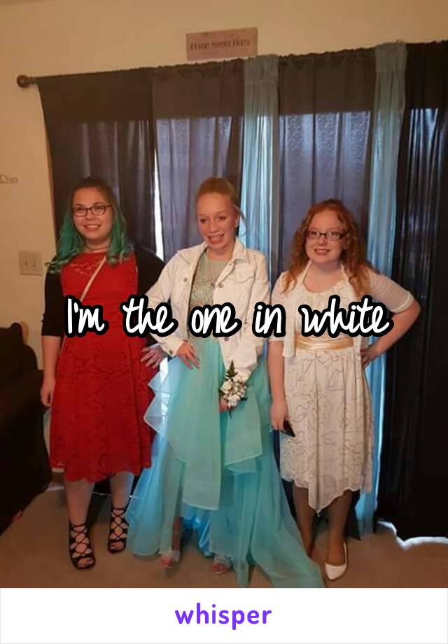 I'm the one in white