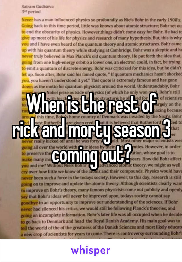 When is the rest of rick and morty season 3 coming out?