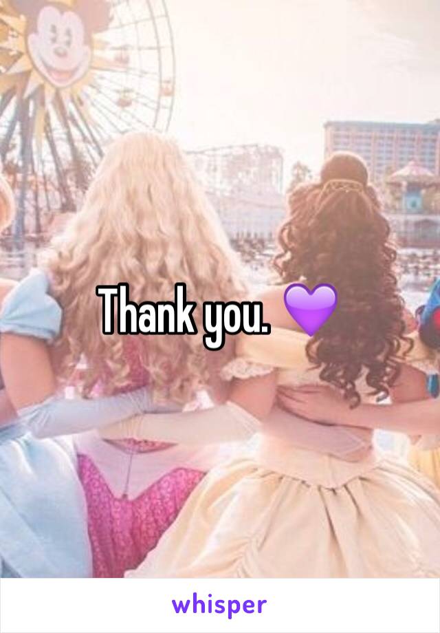 Thank you. 💜