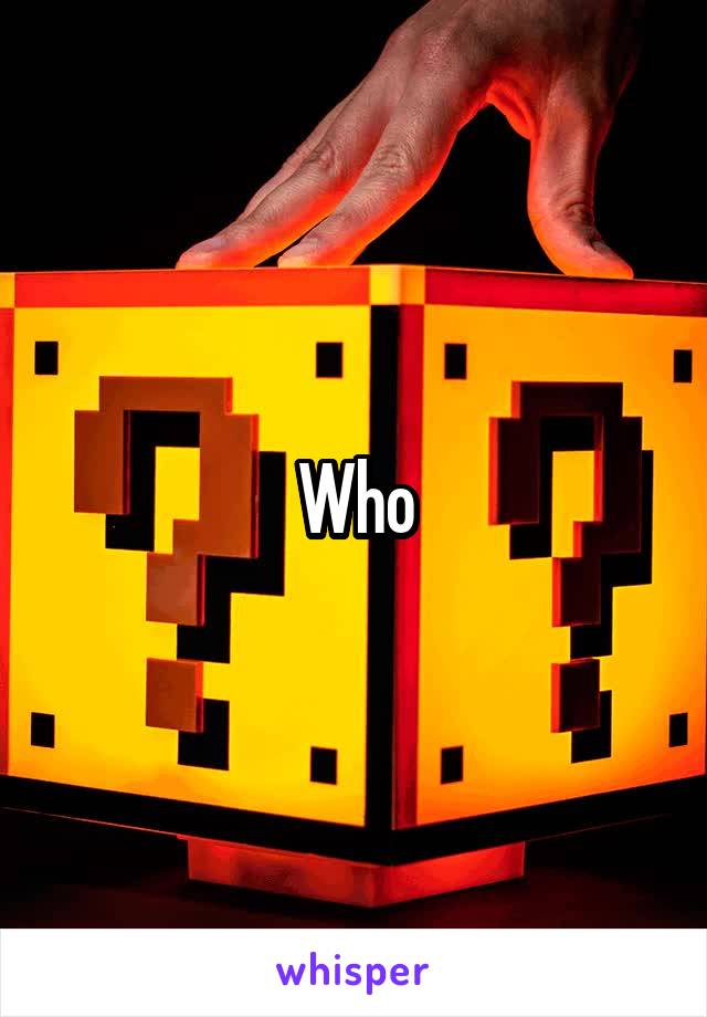 Who