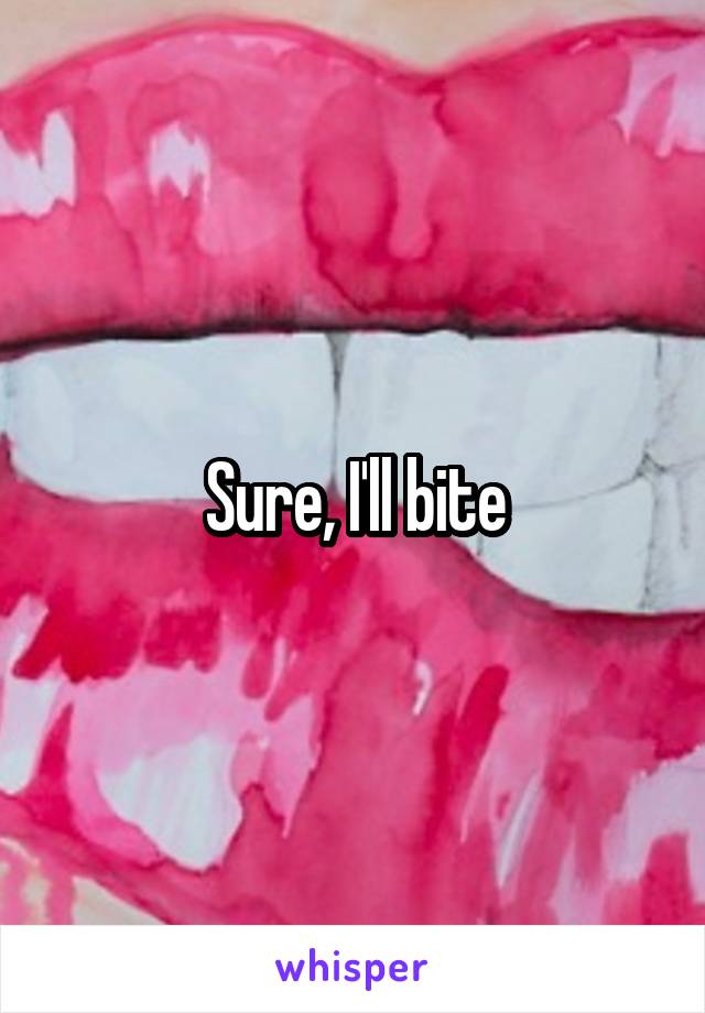 Sure, I'll bite