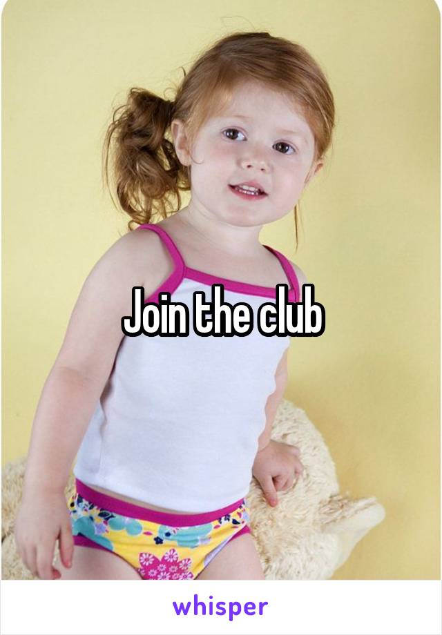 Join the club