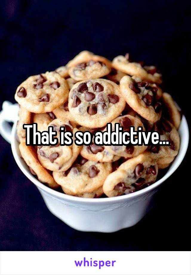 That is so addictive...