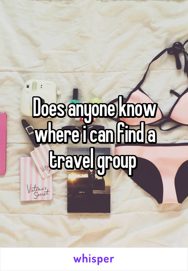 Does anyone know where i can find a travel group 