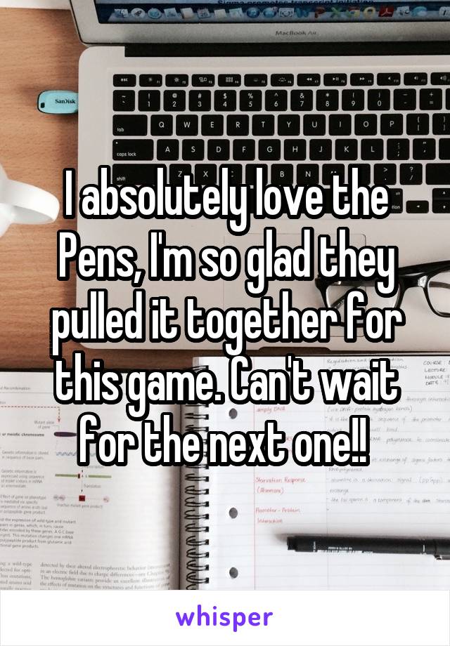 I absolutely love the Pens, I'm so glad they pulled it together for this game. Can't wait for the next one!! 