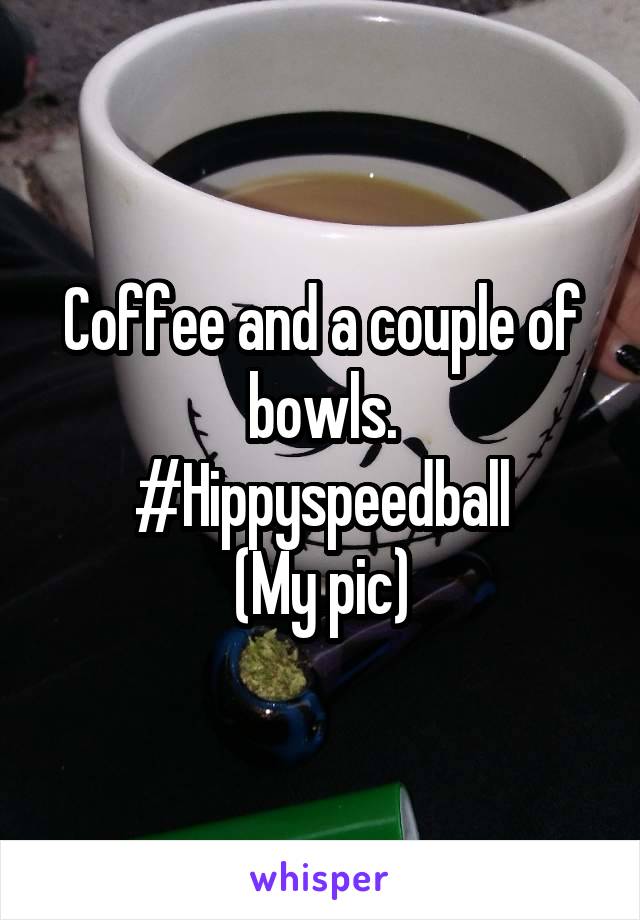 Coffee and a couple of bowls.
#Hippyspeedball
(My pic)