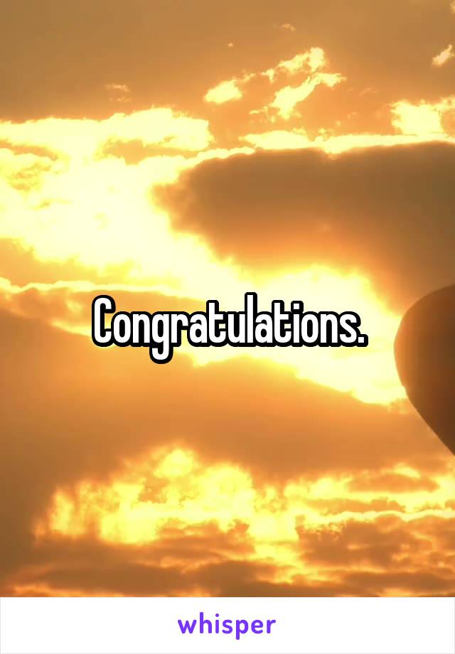 Congratulations.