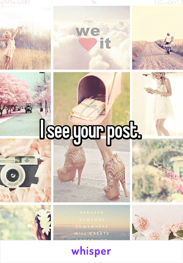 I see your post. 
