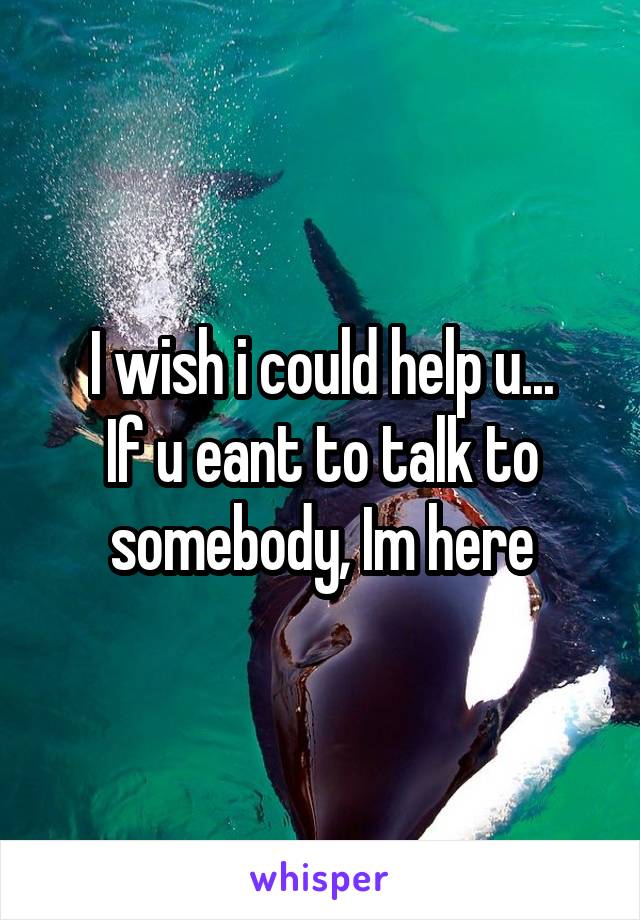 I wish i could help u...
If u eant to talk to somebody, Im here