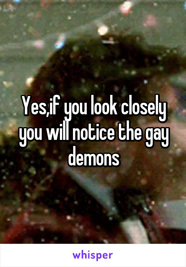 Yes,if you look closely you will notice the gay demons