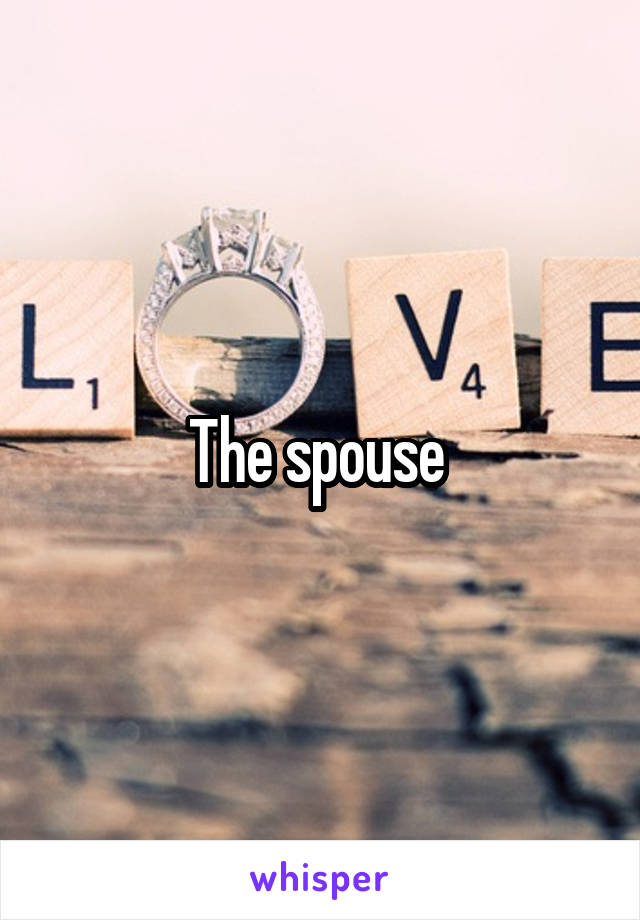 The spouse 