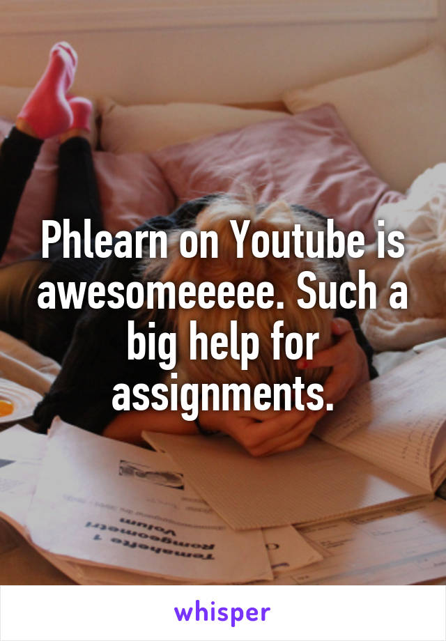 Phlearn on Youtube is awesomeeeee. Such a big help for assignments.