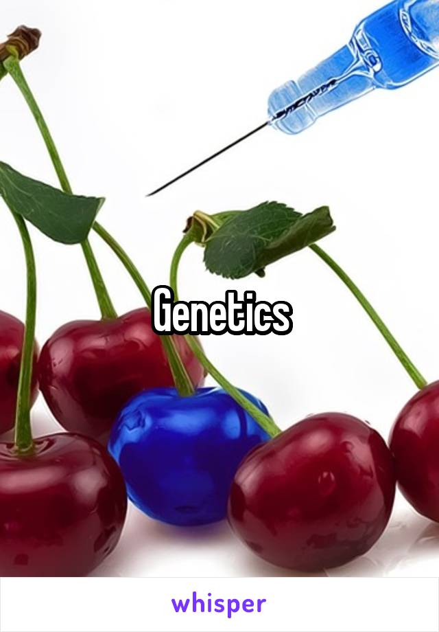 Genetics