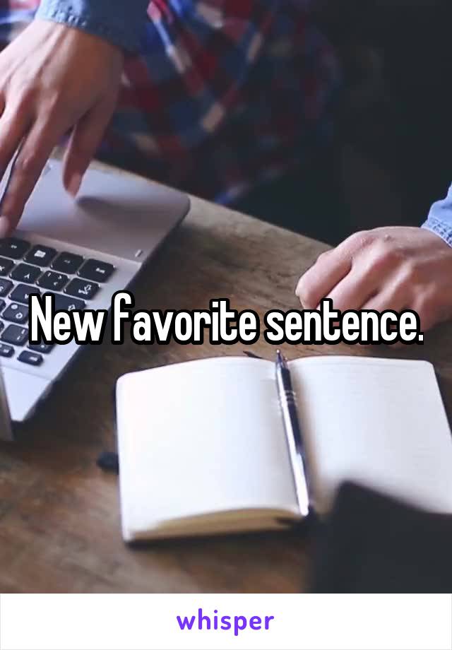 New favorite sentence.