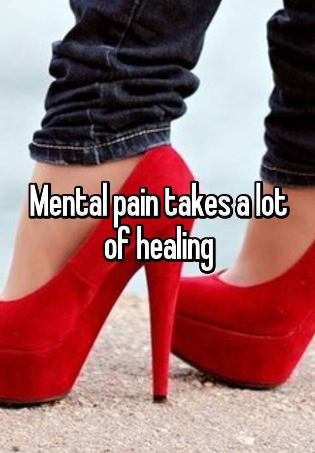 mental-pain-takes-a-lot-of-healing