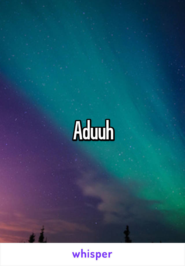 Aduuh