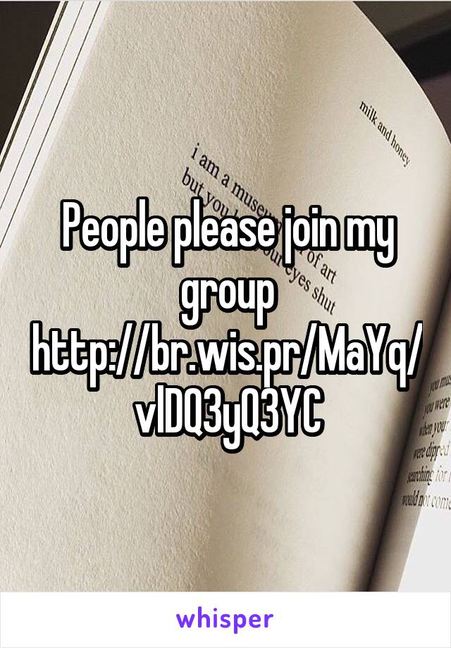 People please join my group http://br.wis.pr/MaYq/vlDQ3yQ3YC